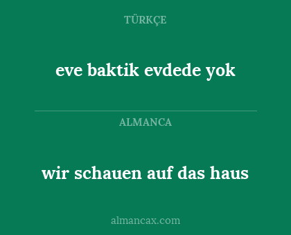 eve baktik evdede yok - wir schauen auf das haus