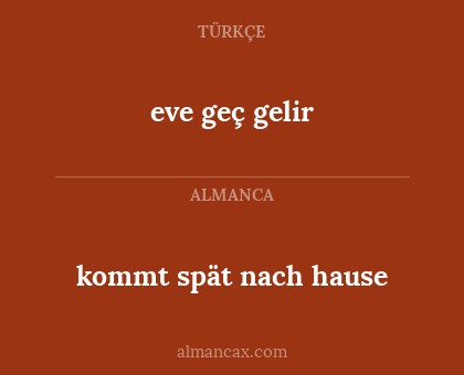 kommt spät nach hause - eve geç gelir