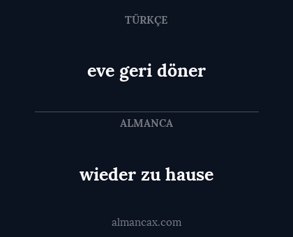 eve geri döner - wieder zu hause