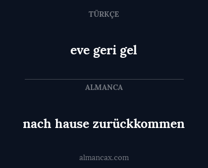 nach hause zurückkommen - eve geri gel