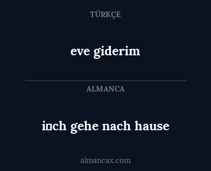 eve giderim - i̇ch gehe nach hause