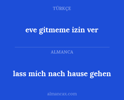 eve gitmeme izin ver - lass mich nach hause gehen