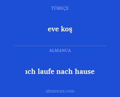 ıch laufe nach hause - eve koş