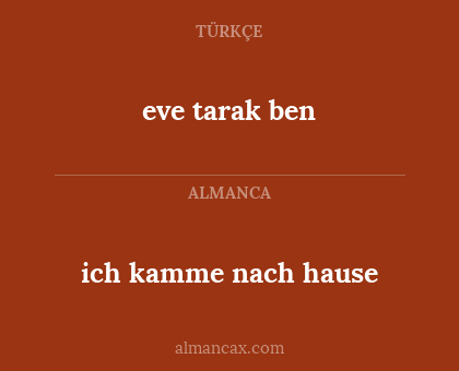 ich kamme nach hause - eve tarak ben
