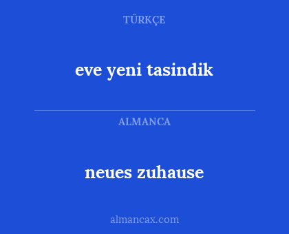 eve yeni tasindik - neues zuhause