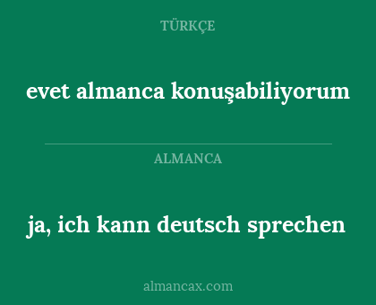 evet almanca konuşabiliyorum - ja, ich kann deutsch sprechen
