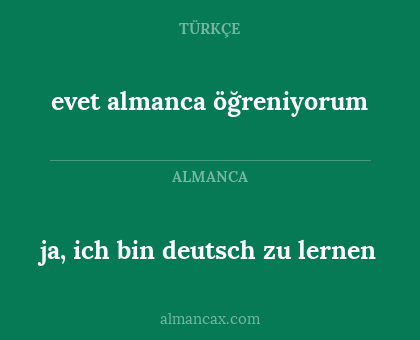ja, ich bin deutsch zu lernen - evet almanca öğreniyorum