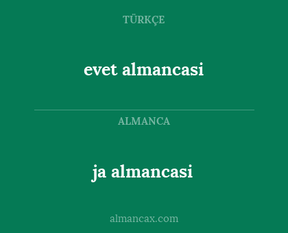 ja almancasi - evet almancasi