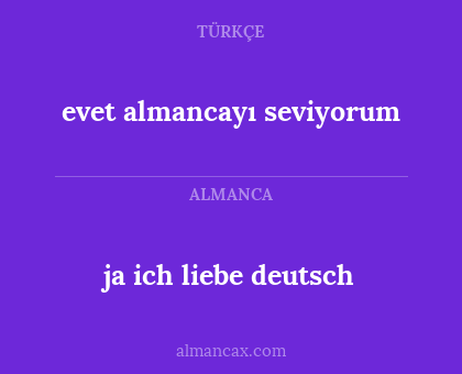 ja ich liebe deutsch - evet almancayı seviyorum