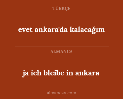 evet ankara'da kalacağım - ja ich bleibe in ankara