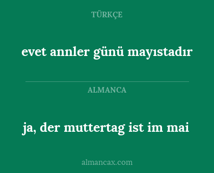 ja, der muttertag ist im mai - evet annler günü mayıstadır