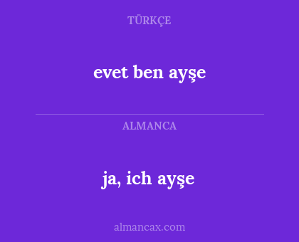 evet ben ayşe - ja, ich ayşe