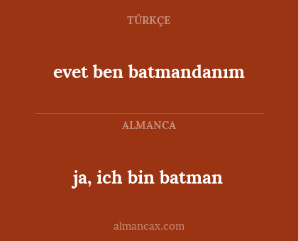 ja, ich bin batman - evet ben batmandanım