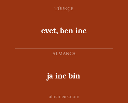 ja inc bin - evet, ben inc