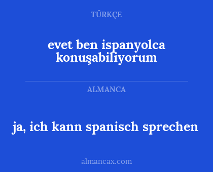 ja, ich kann spanisch sprechen - evet ben ispanyolca konuşabiliyorum