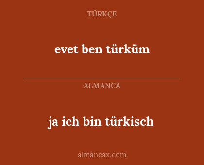evet ben türküm - ja ich bin türkisch