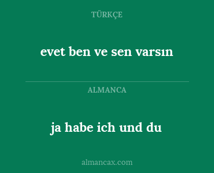 ja habe ich und du - evet ben ve sen varsın