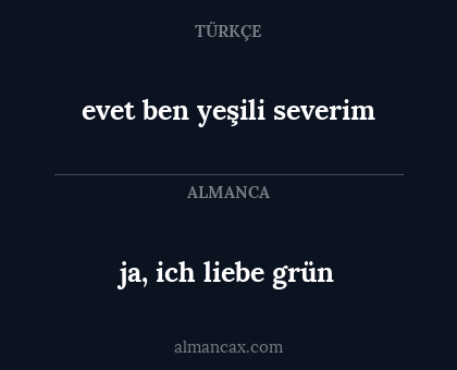 evet ben yeşili severim - ja, ich liebe grün