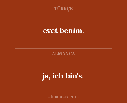 evet benim. - ja, ich bin's.