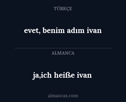 evet, benim adım ivan - ja,ich heiße ivan