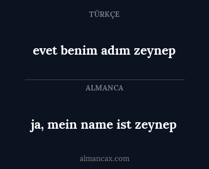 evet benim adım zeynep - ja, mein name ist zeynep