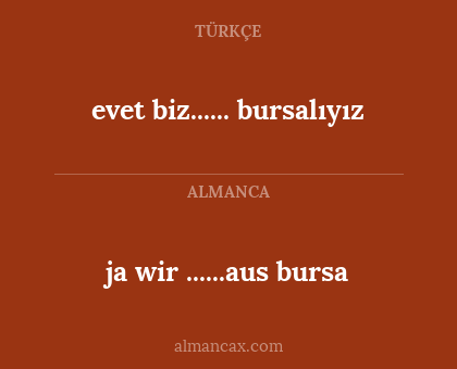 evet biz...... bursalıyız - ja wir ......aus bursa