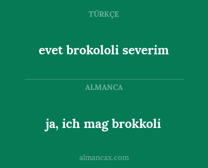 ja, ich mag brokkoli - evet brokololi severim