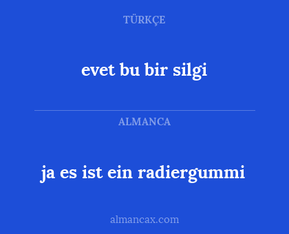 evet bu bir silgi - ja es ist ein radiergummi