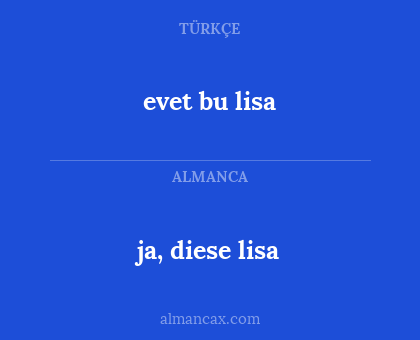 evet bu lisa - ja, diese lisa