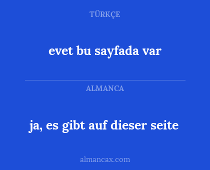 ja, es gibt auf dieser seite - evet bu sayfada var