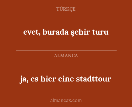 ja, es hier eine stadttour - evet, burada şehir turu