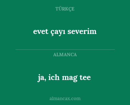 evet çayı severim - ja, ich mag tee