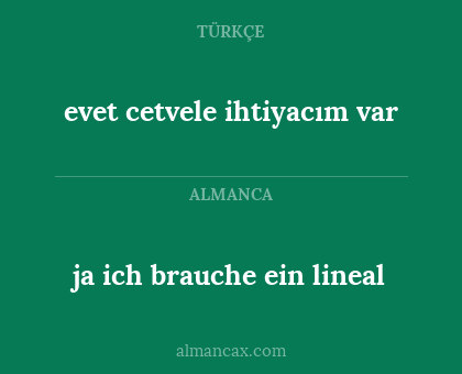 evet cetvele ihtiyacım var - ja ich brauche ein lineal