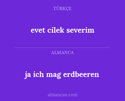 evet cilek severim - ja ich mag erdbeeren