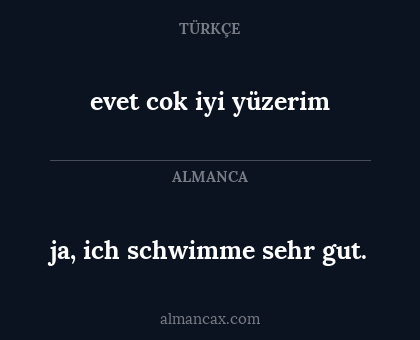 ja, ich schwimme sehr gut. - evet cok iyi yüzerim