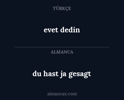 evet dedin - du hast ja gesagt