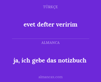 evet defter veririm - ja, ich gebe das notizbuch