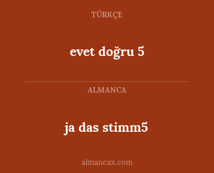 ja das stimm5 - evet doğru 5