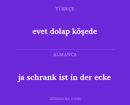 evet dolap köşede - ja schrank ist in der ecke