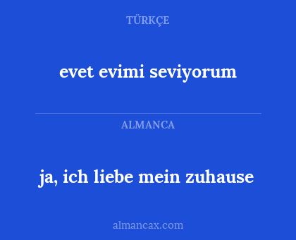 ja, ich liebe mein zuhause - evet evimi seviyorum