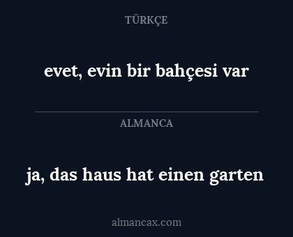 ja, das haus hat einen garten - evet, evin bir bahçesi var