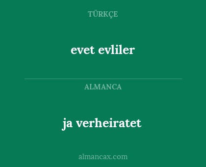 ja verheiratet - evet evliler