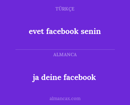 ja deine facebook - evet facebook senin