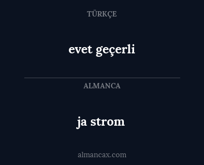 ja strom - evet geçerli
