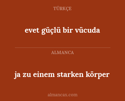 evet güçlü bir vücuda - ja zu einem starken körper