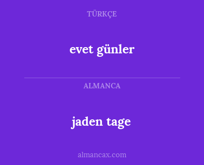 evet günler - jaden tage