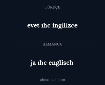 ja ıhc englisch - evet ıhc ingilizce