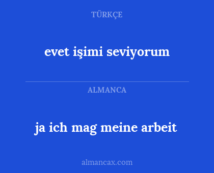 evet işimi seviyorum - ja ich mag meine arbeit