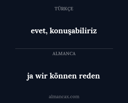 ja wir können reden - evet, konuşabiliriz