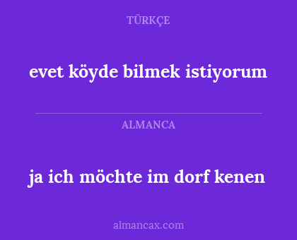 ja ich möchte im dorf kenen - evet köyde bilmek istiyorum